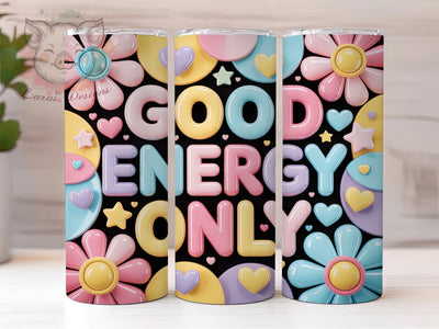 3D Good Energy Positive Vibes 20oz Tumbler, 3D Effect, Positive Vibes, 20oz Wrap, Sublimation Design, Motivational Style, PNG File Sublimation Lara' s Designs 