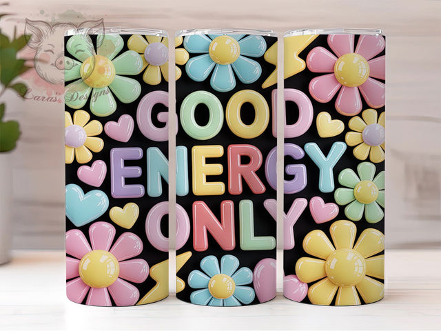 3D Good Energy Positive Vibes 20oz Tumbler, 3D Effect, Positive Vibes, 20oz Wrap, Sublimation Design, Motivational Style, PNG File Sublimation Lara' s Designs 