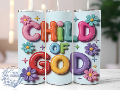 3D Inflated Child of God Tumbler, Cute Christian Sublimation Design, Faith Cup Art, 20oz Religious Tumbler, Whimsical Christian Mug, Stylish Faith Cup, Cozy Spiritual Wrap Sublimation ToriDesigns 