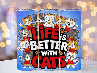 3D Life Is Better With Cats Tumbler, 3D Cute Cat Wrap, Adorable Kitty Mug Design, Sublimation Wrap, Cat Lover Drinkware, Gift Idea For Cat Moms, Sparkly Cat Cup Sublimation SvggirlplusArt 