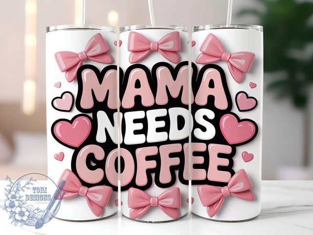 3D Mama Needs Coffee Pink Tumbler, 3D Inflated Sublimation Design, Pink Coquette Bows Art, 20oz Mom Tumbler, Whimsical Coffee Mug, Stylish Mom Cup, Bold 3D Wrap Sublimation ToriDesigns 
