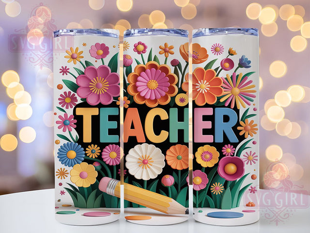 3D Teacher Floral Pencil Tumbler, 3D Teacher Sublimation Design, Teacher Appreciation Art, 20oz Teacher Tumbler, Whimsical Floral Mug, Stylish Teacher Cup, Bold Teacher Wrap Sublimation SvggirlplusArt 