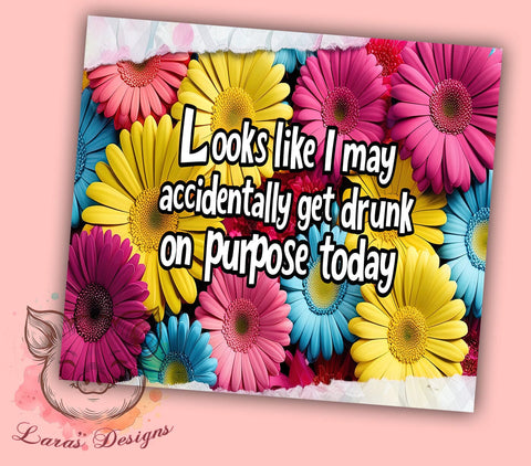 3D Tumbler, Funny Quote, Sarcastic Design, Floral Wrap, Sublimation PNG, 20oz Tumbler, Humor Gift Sublimation Lara' s Designs 