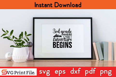 3rd Grade Where The Adventure Begins Funny Back To School SVG PNG Craft Cut File SVG SVG Print File 