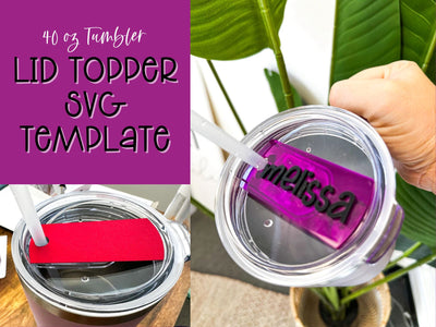 40 oz Tumbler Lid Topper SVG SVG So Fontsy Design Shop 
