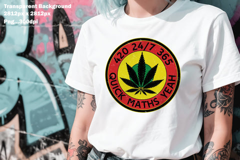 420 24/7 365 Quick Maths Yeah Sublimation Karma Genie Graphics 