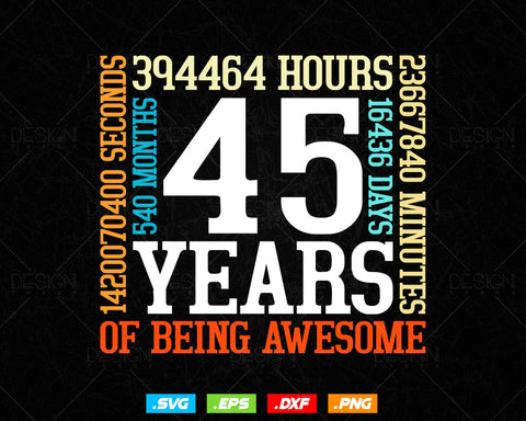 45 Years Of Being Awesome Birthday Svg Png, Retro Vintage Style Happy Birthday Gifts T Shirt Design, Birthday gift svg files for cricut Svg SVG DesignDestine 