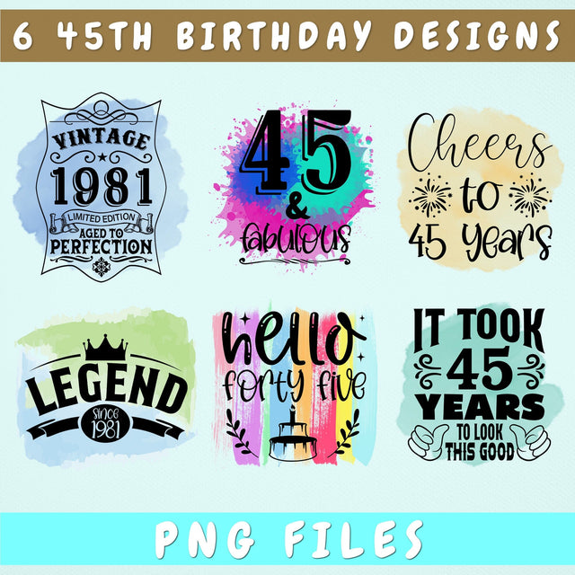 45th Birthday Sublimation Designs Bundle, 6 45th Birthday PNG Files, 45 And Fabulous PNG, Cheers To 45 Years PNG, Hello Forty Five PNG, Vintage 1981 PNG Sublimation HappyDesignStudio 