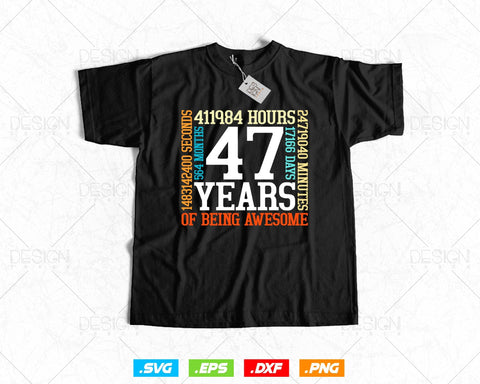 47 Years Of Being Awesome Birthday Svg Png, Retro Vintage Style Happy Birthday Gifts T Shirt Design, Birthday gift svg files for cricut Svg SVG DesignDestine 
