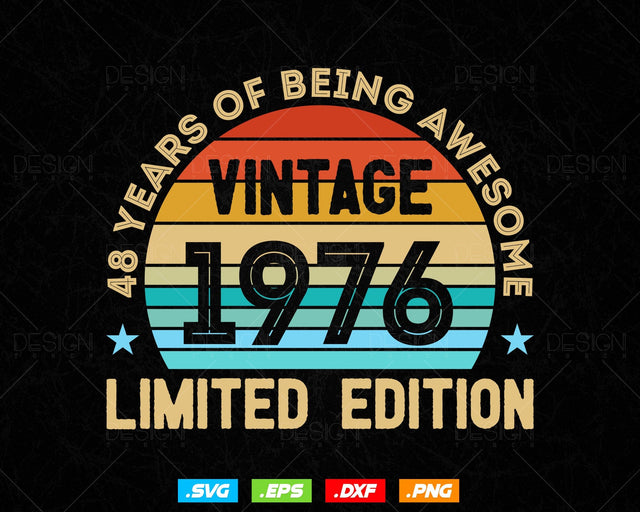 48 Years Of Being Awesome Vintage Limited Edition Birthday Vector T shirt Design Png Svg Files, Birthday gift svg files for cricut SVG DesignDestine 