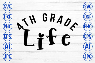 4th Grade Life SVG Cut File SVG Syaman 