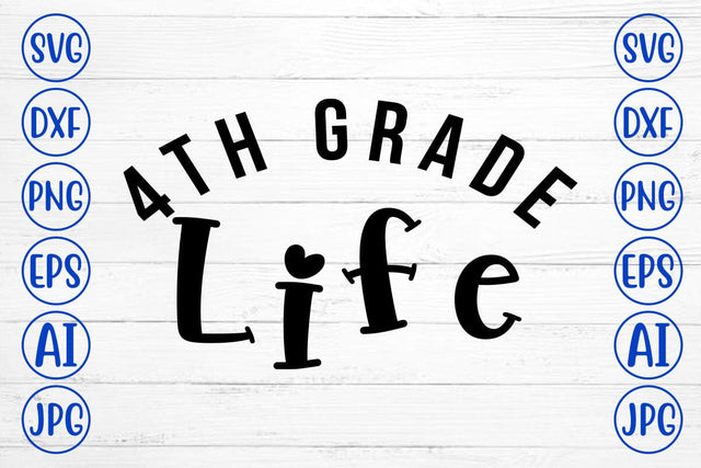 4th Grade Life SVG Cut File SVG Syaman 
