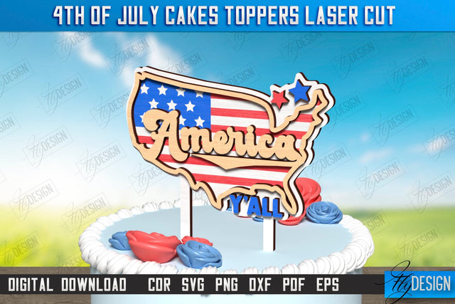 4th of July Cake Topper Laser Cut | Patriotic Sign | Independence Day Design | CNC File SVG Fly Design 