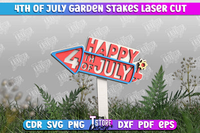 4th of July Garden Stakes | Plant Stakes | Plant Marker | Lawn Stakes | CNC File SVG The T Store Design 