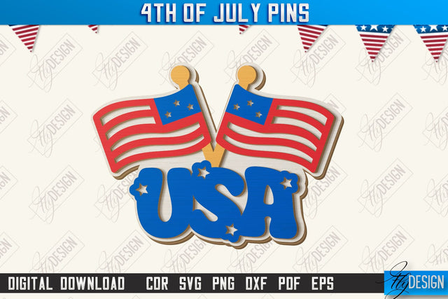 4th of July Pins Laser Cut | Patriotic Sign | Independence Day Design | CNC File SVG Fly Design 