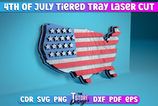 4th of July Tiered Tray Laser Cut | Tiered Tray Laser Cut Design | CNC Files SVG The T Store Design 