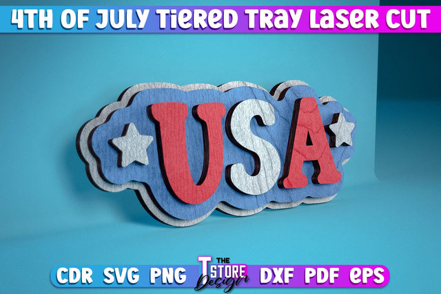 4th of July Tiered Tray Laser Cut | Tiered Tray Laser Cut Design | CNC Files SVG The T Store Design 