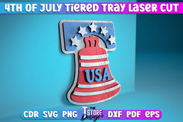 4th of July Tiered Tray Laser Cut | Tiered Tray Laser Cut Design | CNC Files SVG The T Store Design 