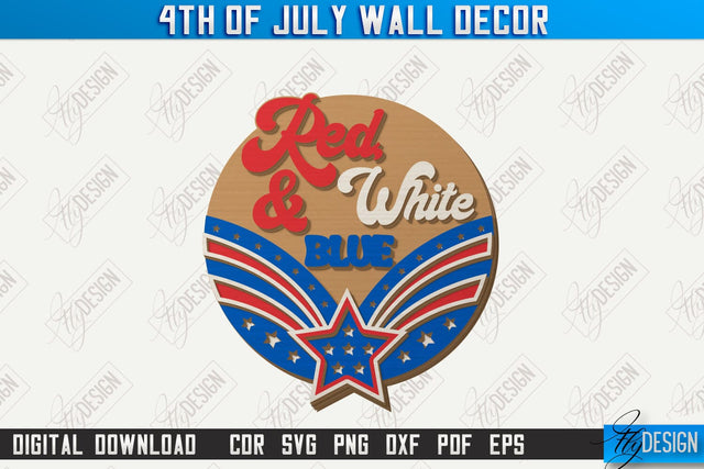 4th of July Wall Décor Laser Cut | Patriotic Sign | Independence Day | Red White and Blue | CNC File SVG Fly Design 