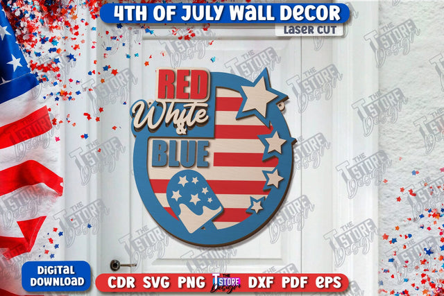 4th of July Wall Décor Laser Cut | Patriotic Sign | Independence Day | Red White and Blue | CNC File SVG The T Store Design 