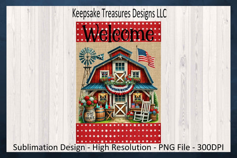 4th Of July Welcome Garden Flag, Sublimation Patriotic Farmhouse, Yard Flag Png Design, Digital Download Sublimation Keepsake Treasures Designs LLC. 