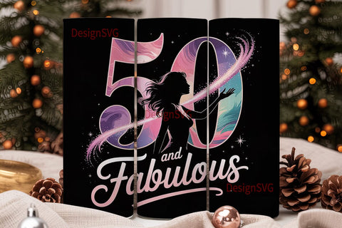 50 And Fabulous Tumbler Wrap Sublimation DesignSVG 