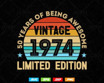 50 Years Of Being Awesome Vintage Limited Edition Birthday Vector T shirt Design Png Svg Files, Birthday gift svg files for cricut SVG DesignDestine 