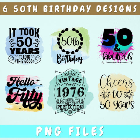 50th Birthday Sublimation Designs Bundle, 6 50th Birthday PNG Files, Hello Fifty PNG, It Took 50 Years To Look This Good PNG, Cheers To 50 Years PNG, 50 And Fabulous PNG Sublimation HappyDesignStudio 