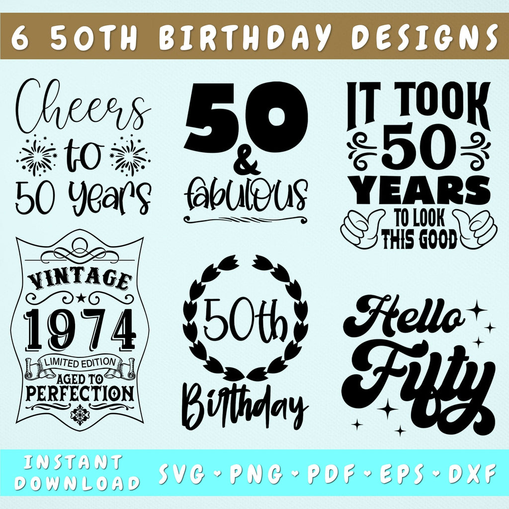 50th Birthday SVG Bundle, 6 Designs, 50 And Fabulous SVG, Cheers To 50 ...