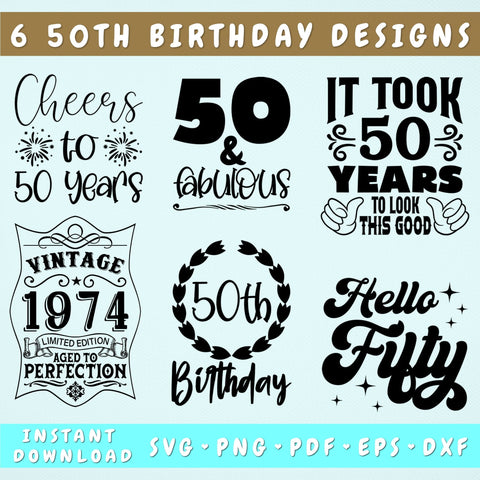50th Birthday SVG Bundle, 6 Designs, 50 And Fabulous SVG, Cheers To 50 Years SVG, Hello Fifty SVG, It Took 50 Years To Look This Good SVG SVG HappyDesignStudio 