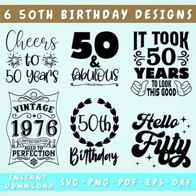 50th Birthday SVG Bundle, 6 Designs, 50 And Fabulous SVG, Cheers To 50 Years SVG, Hello Fifty SVG, It Took 50 Years To Look This Good SVG SVG HappyDesignStudio 