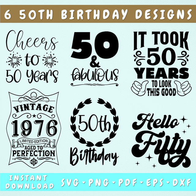 50th Birthday SVG Bundle, 6 Designs, 50 And Fabulous SVG, Cheers To 50 Years SVG, Hello Fifty SVG, It Took 50 Years To Look This Good SVG SVG HappyDesignStudio 