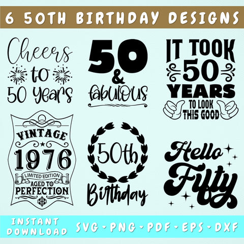 50th Birthday SVG Bundle, 6 Designs, 50 And Fabulous SVG, Cheers To 50 Years SVG, Hello Fifty SVG, It Took 50 Years To Look This Good SVG SVG HappyDesignStudio 