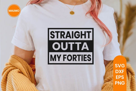 50th Birthday Svg, Funny forties Quote SVG Maumo Designs 