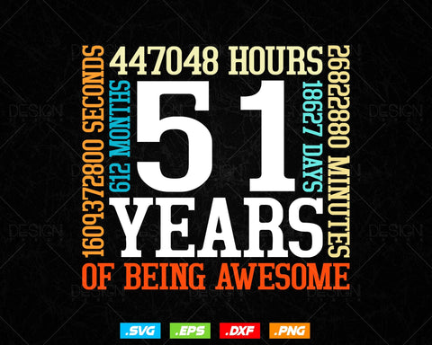 51 Years Of Being Awesome Birthday Svg Png, Retro Vintage Style Happy Birthday Gifts T Shirt Design, Birthday gift svg files for cricut Svg SVG DesignDestine 