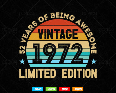 52 Years Of Being Awesome Vintage Limited Edition Birthday Vector T shirt Design Png Svg Files, Birthday gift svg files for cricut SVG DesignDestine 