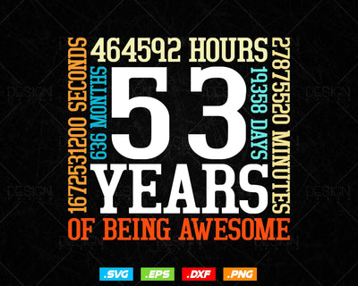 53 Years Of Being Awesome Birthday Svg Png, Retro Vintage Style Happy Birthday Gifts T Shirt Design, Birthday gift svg files for cricut Svg SVG DesignDestine 