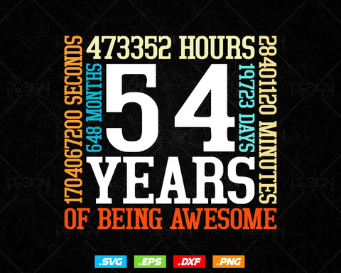 54 Years Of Being Awesome Birthday Svg Png, Retro Vintage Style Happy Birthday Gifts T Shirt Design, Birthday gift svg files for cricut Svg SVG DesignDestine 