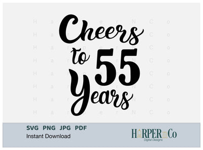 55 Year SVG PNG Cut EPS File SVG HarperNCo 