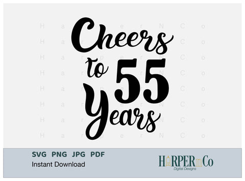55 Year SVG PNG Cut EPS File SVG HarperNCo 