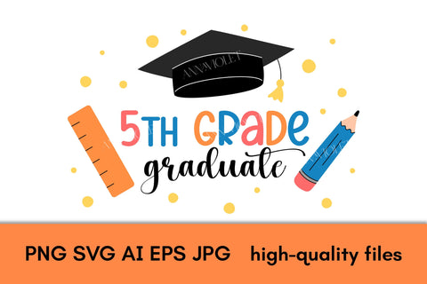 5th Grade Graduate PNG | Graduation Elementary School SVG Digital Download | Sublimation for Graduating 5 Grade Students | T-Shirt Tee Print SVG AnnaViolet_store 
