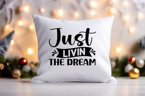 6 just livin the dream svg Design SVG Designangry 