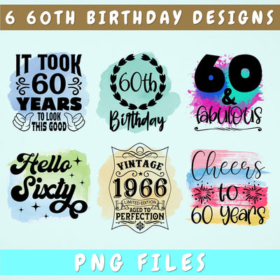 60th Birthday Sublimation Designs Bundle, 6 60th Birthday PNG Files, 60 And Fabulous PNG, Cheers To 60 Years PNG, Vintage 1966 PNG, Hello Sixty PNG Sublimation HappyDesignStudio 