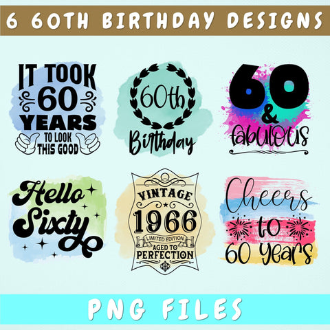 60th Birthday Sublimation Designs Bundle, 6 60th Birthday PNG Files, 60 And Fabulous PNG, Cheers To 60 Years PNG, Vintage 1966 PNG, Hello Sixty PNG Sublimation HappyDesignStudio 