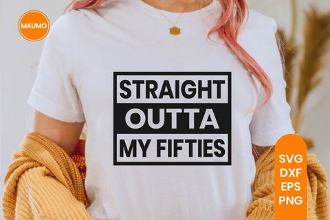 60th Birthday Svg, Funny Fifties Quote SVG Maumo Designs 