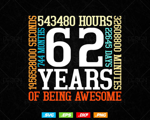 62 Years Of Being Awesome Birthday Svg Png, Retro Vintage Style Happy Birthday Gifts T Shirt Design, Birthday gift svg files for cricut Svg SVG DesignDestine 