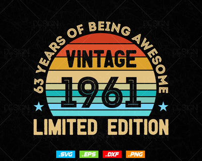 63 Years Of Being Awesome Vintage Limited Edition Birthday Vector T shirt Design Png Svg Files, Birthday gift svg files for cricut SVG DesignDestine 