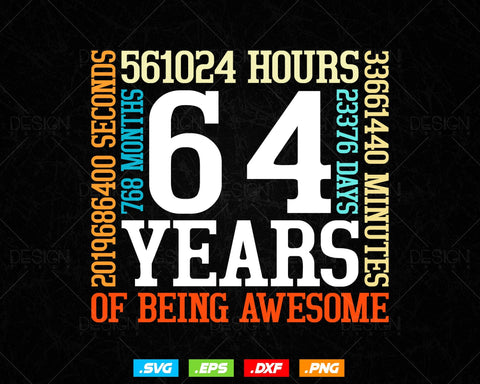 64 Years Of Being Awesome Birthday Svg Png, Retro Vintage Style Happy Birthday Gifts T Shirt Design, Birthday gift svg files for cricut Svg SVG DesignDestine 