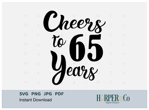 65 Year SVG PNG Cut EPS File SVG HarperNCo 
