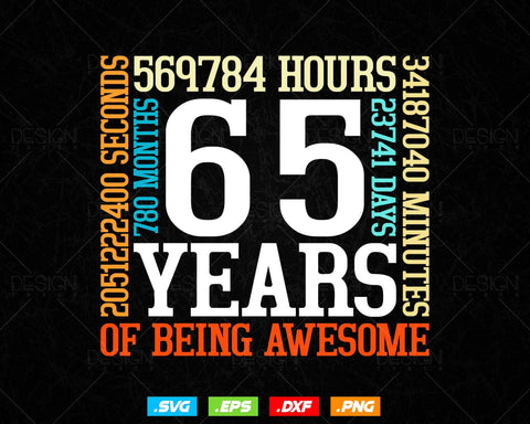 65 Years Of Being Awesome Birthday Svg Png, Retro Vintage Style Happy Birthday Gifts T Shirt Design, Birthday gift svg files for cricut Svg SVG DesignDestine 